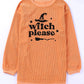 Orange corduroy sweatshirt with "Witch Please" graphic and witch hat.