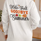 A woman from behind wears a white "Hello Fall GOODBYE Summer" sweatshirt.